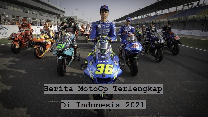 Berita MotoGp Terlengkap Di Indonesia 2021